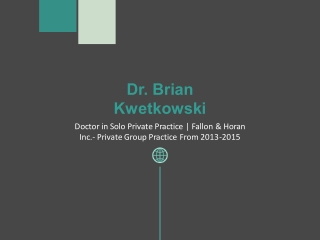 Brian Kwetkowski - Experienced Physician From Rhode Island