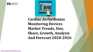 Cardiac Arrhythmias Monitoring Devices Market 2020 : Global Industry Growth Scenario, Demand And Forecast 2026