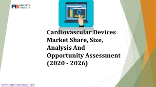 Cardiovascular Devices Market Share Sales, Production, And Forecast to 2026