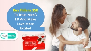 Buy Fildena 150 To Treat Mens ED And Make Love More Excited