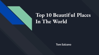 Tom Salzano: Top 10 Beautiful Places In The World