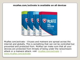 mcafee.com/activate is available on all devices