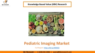 Pediatric Imaging Market size is expected to reach $10.9 billion by 2026 - KBV Research