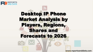 Desktop IP Phone Market Outlook 2020 by Technology Development, Research Study, Growth Factors, Statistics, Forecasting