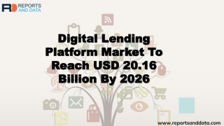Digital Lending Platform Market Size, Industry Analysis, Cost Structures and Opportunities to 2026