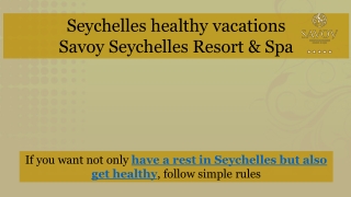 Seychelles healthy vacations by Savoy Resort & Spa