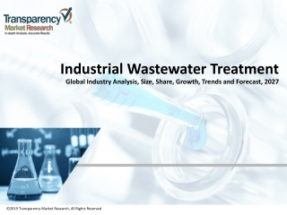 Industrial Wastewater Treatment Market Manufactures and Key Statistics Analysis 2019-2027