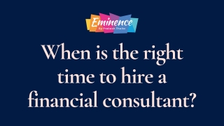 When is the right time to hire a financial consultant?