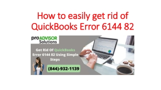 How to easily get rid of QuickBooks Error 6144 82