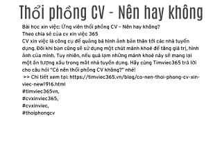 Thoi phong CV - Nen hay khong?