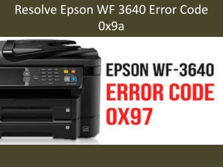 Resolve Epson WF 3640 Error Code 0x9a