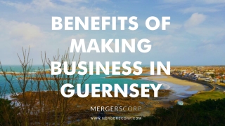 Benefits of Making Business in Guernsey | Buy & Sell Business