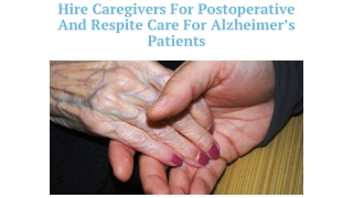 Hire caregivers for Postoperative and respite care for Alzheimer’s patients