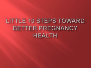 Little 10 Steps Toward Better Pregnancy Health