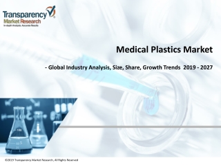 Medical plastics Market Estimated to Expand at a Robust CAGR by 2027