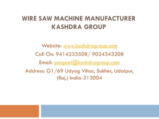 Wire Saw Machine Manufacturer Kashdra Group