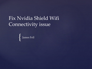 Fix Nvidia Shield Wifi Connectivity issue