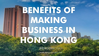 Benefits of Making Business in Hong Kong | Buy & Sell Business