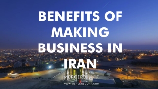 Benefits of Making Business in Iran | Buy & Sell Business