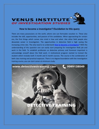 How to become a investigator elucidation to this query