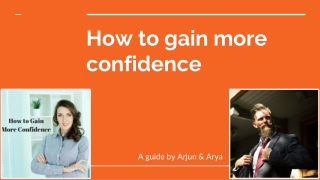 How to gain more confidence- The Lessons Guy