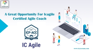 A Great Opportunity For Icagile Certified Agile Coach