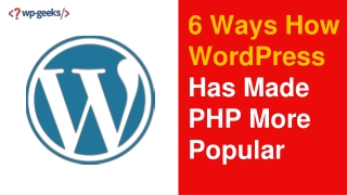 6 Ways How WordPress Has Made PHP More Popular