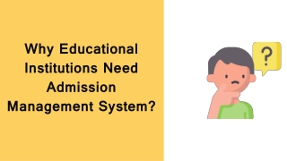 Why educational institutions need admission management system?