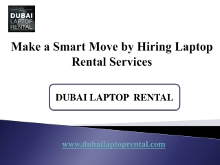 Make a Smart Move by Hiring Laptop Rental Services