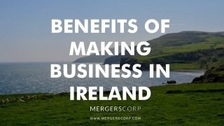 Benefits of Making Business in Ireland | Buy & Sell Business