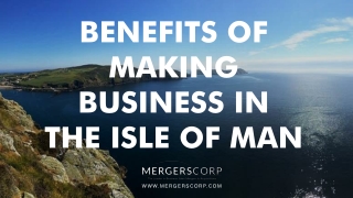 Benefits of Making Business in Isle of Man | Buy & Sell Business
