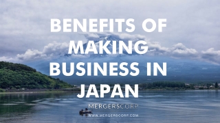 Benefits of Making Business in Japan | Buy & Sell Business