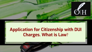 Application for Citizenship with DUI Charges. What is Law?
