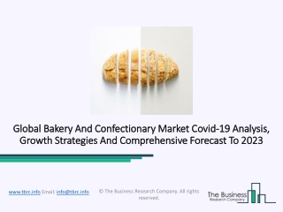 Bakery And Confectionary Market Rapid Growth By 2020-2023