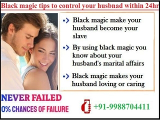 Black magic to control husband | 91-9988704411