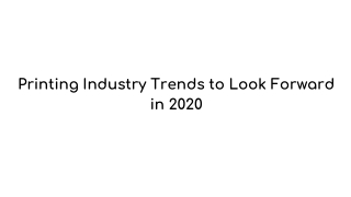 Printing Industry Trends to Look Forward in 2020