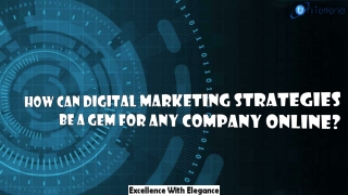 How Can Digital Marketing Strategies Be a Gem for Any Company Online?