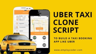 Launch your own Taxi Booking App with Uber Taxi Clone Script.