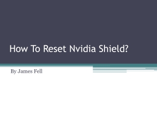 How To Reset Nvidia Shield?