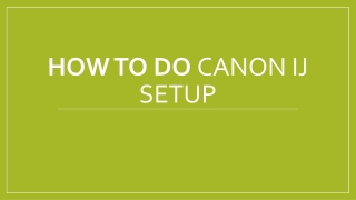 How To Do Canon IJ Setup