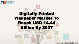 Digitally Printed Wallpaper Market Outlooks 2020: Market Size, Cost Structures, Growth rate and Industry Analysis to 202