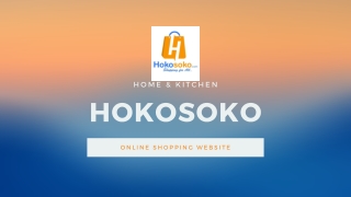 HOME & KITCHEN | HOKOSOKO ONLINE SHOPPING SITE