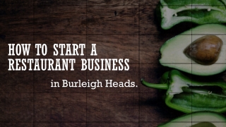 Basic Tips To Start A Restaurant Business in Burleigh Heads