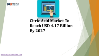 Citric Acid Market Share, Trends, Sales, Production, And Forecast to 2026