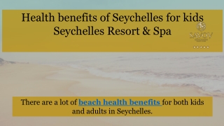 Health benefits of Seychelles for kids by Savoy Resort & Spa