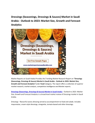 Dressings (Seasonings, Dressings & Sauces) Market in Saudi Arabia - Outlook to 2023: Market Size, Growth and Forecast An
