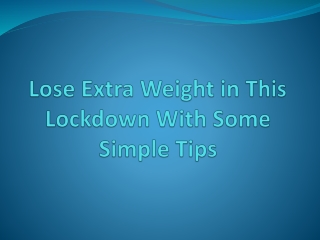 Best  Weight  Loss Tips in Lockdown