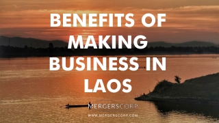 Benefits of Making Business in Laos | Buy & Sell Business