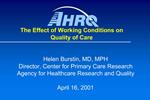 Helen Burstin, MD, MPH Director, Center for Primary Care Research Agency for Healthcare Research and Quality April 16,