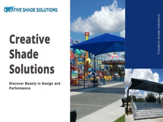 Creative shade solutions